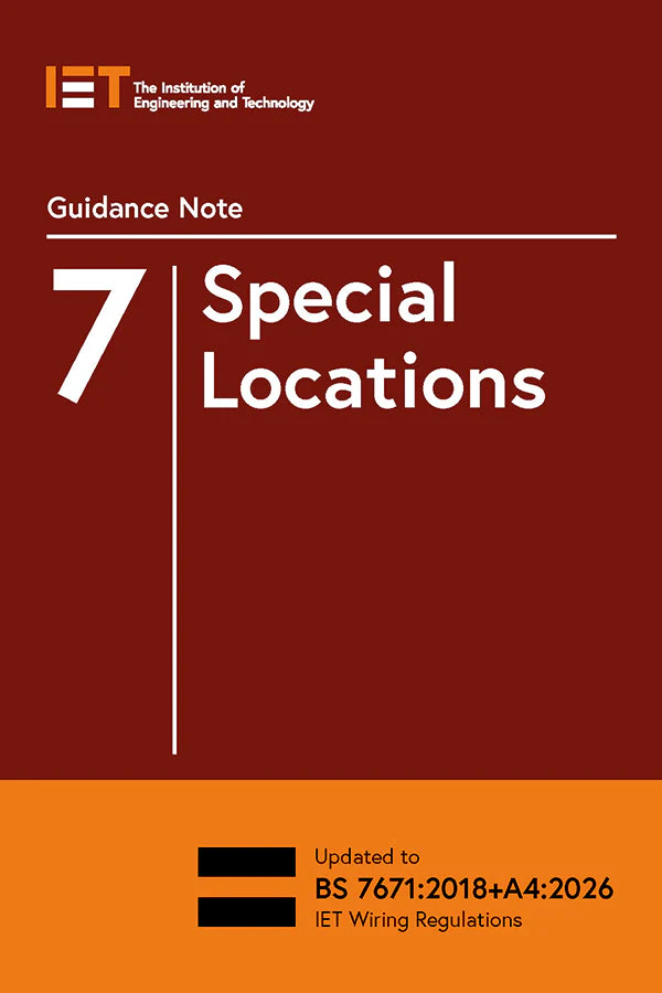IET Guidance Note 7: Special Locations - 18th Edition Amendment 4, 8th Edition