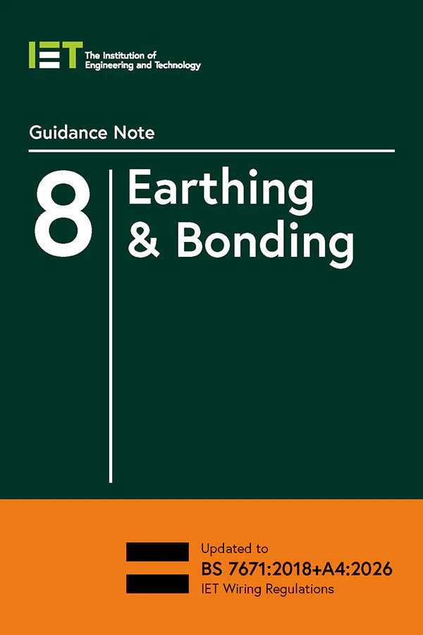 IET Guidance Note 8: Earthing & Bonding - 18th Edition Amendment 4, 6th Edition